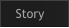 Story